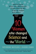 Ten Women Who Changed Science and the World - Catherine Whitlock, Rhodri Evans