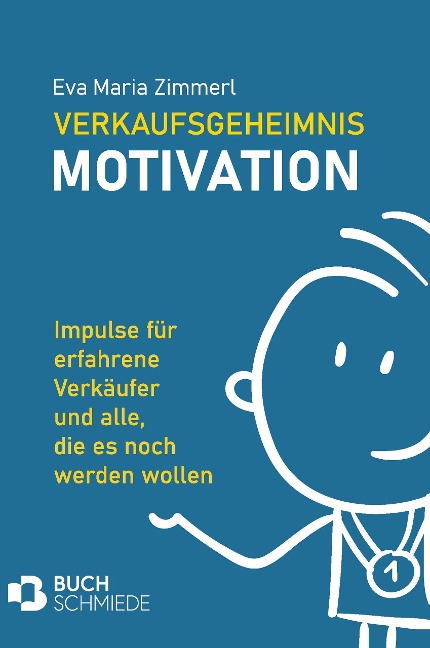 Verkaufsgeheimnis Motivation - Eva Maria Zimmerl
