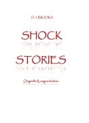 Cover-Bild zum Titel 'SHOCK STORIES' von 'O. J. Brooks'