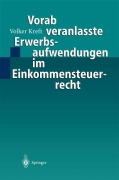 Cover-Bild zum Titel 'Vorab veranlasste Erwerbsaufwendungen im Einkommensteuerrecht' von 'Volker Kreft'