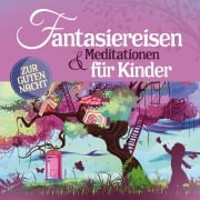 Cover-Bild zum Titel 'Fantasiereisen und Meditationen für Kinder' von 'Yasemin Kehali'