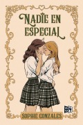Cover-Bild zum Titel 'Nadie En Especial' von 'Sophie Gonzales'