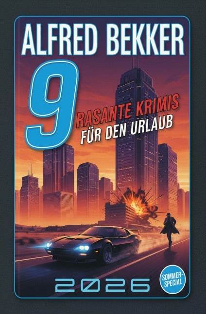 9 Rasante Krimis für den Urlaub 2026 - Alfred Bekker