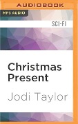 Christmas Present: A Chronicles of St. Mary's Short Story - Jodi Taylor