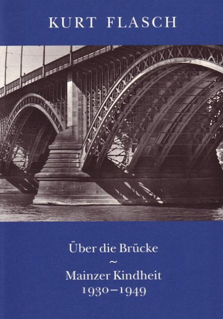 Über die Brücke - Kurt Flasch