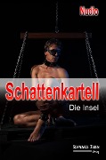 Cover-Bild zum Titel 'Schattenkartell - Die Insel' von 'Nudio'