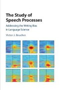 The Study of Speech Processes - Victor J Boucher