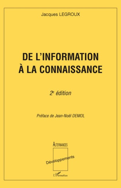 De l'information à la connaissance - Jacques Legroux