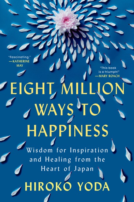 Eight Million Ways to Happiness - Hiroko Yoda
