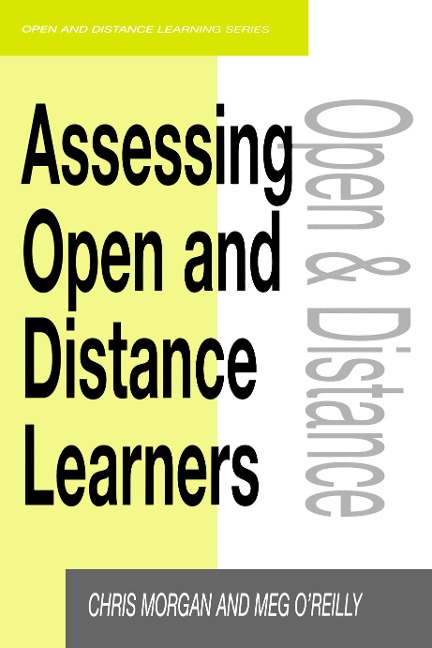 Assessing Open and Distance Learners - Chris Morgan, Meg (Both Lecturers O'Reilly