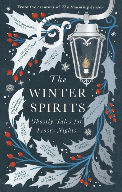 The Winter Spirits - Stuart Turton, Laura Shepherd-Robinson, Elizabeth Macneal, Kiran Millwood Hargrave, Jess Kidd