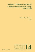 Cover-Bild zum Titel 'Political, Religious and Social Conflict in the States of Savoy, 1400-1700' von ''