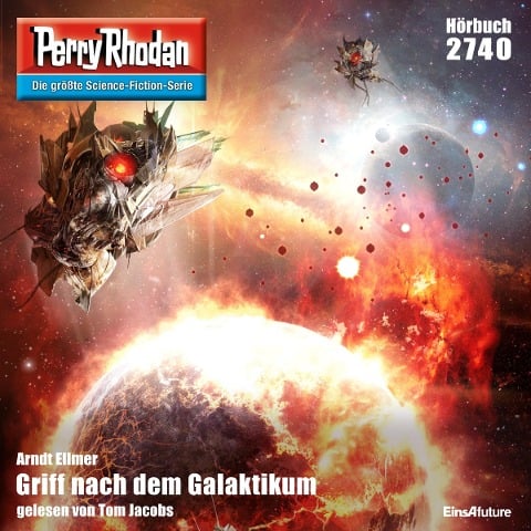 Perry Rhodan 2740: Griff nach dem Galaktikum - Arndt Ellmer