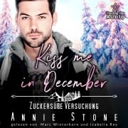 Cover-Bild zum Titel 'Kiss me in December: Zuckersüße Versuchung' von 'Annie Stone'