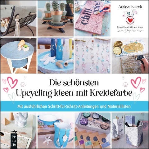 Die schönsten Upcycling-Ideen mit Kreidefarbe - Andrea Kutsch