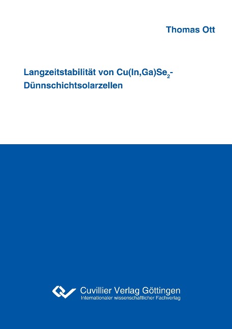 Langzeitstabilität von Cu(In,Ga)Se2-Dünnschichtsolarzellen - Thomas Ott