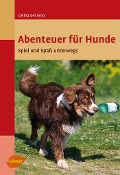 Cover-Bild zum Titel 'Abenteuer für Hunde' von 'Celina Del Amo'