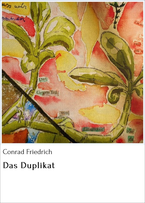Das Duplikat - Conrad Friedrich