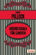 Abschiedsgala für Ganoven - Robert Pollock