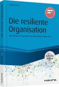 Cover-Bild zum Titel 'Die resiliente Organisation - inkl. Arbeitshilfen online' von 'Karsten Drath'