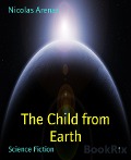The Child from Earth - Nicolas Arenas