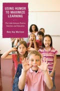 Cover-Bild zum Titel 'Using Humor to Maximize Learning' von 'Mary Kay Morrison'