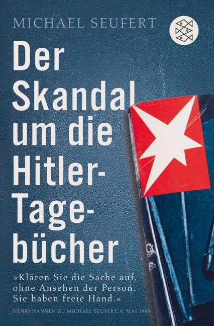 Der Skandal um die Hitler-Tagebücher - Michael Seufert