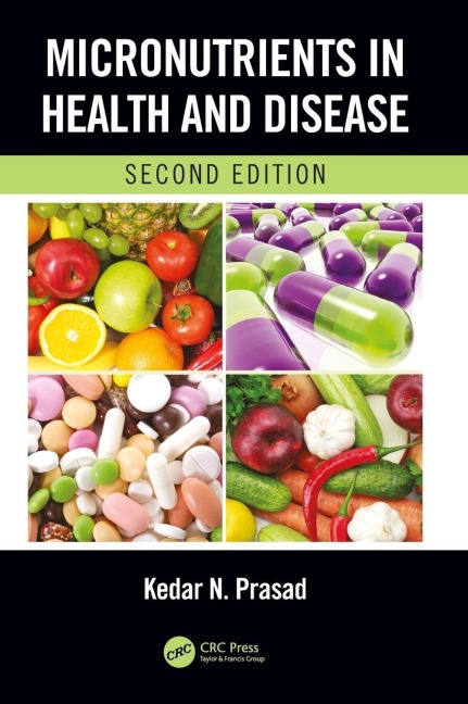 Micronutrients in Health and Disease, Second Edition - Kedar N. Prasad
