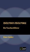 Cover-Bild zum Titel 'ISO27001/ISO27002: Ein Taschenfuhrer' von 'Alan Calder'