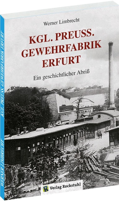 Königlich Preußische Gewehrfabrik Erfurt - Limbrecht Werner