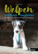 Cover-Bild zum Titel 'Welpen achtsam begleiten' von 'Maria Rehberger'