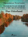 Cover-Bild zum Titel 'Wanderungen durch die Mark Brandenburg - Das Oderland' von 'Theodor Fontane'