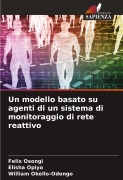 Cover-Bild zum Titel 'Un modello basato su agenti di un sistema di monitoraggio di rete reattivo' von 'Felix Osongi, Elisha Opiyo, William Okello-Odongo'