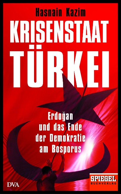Krisenstaat Türkei - Hasnain Kazim
