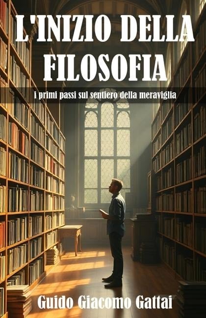 L'Inizio Della Filosofia - Guido Giacomo Gattai