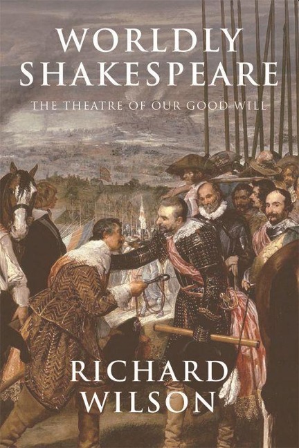 Worldly Shakespeare - Richard Wilson