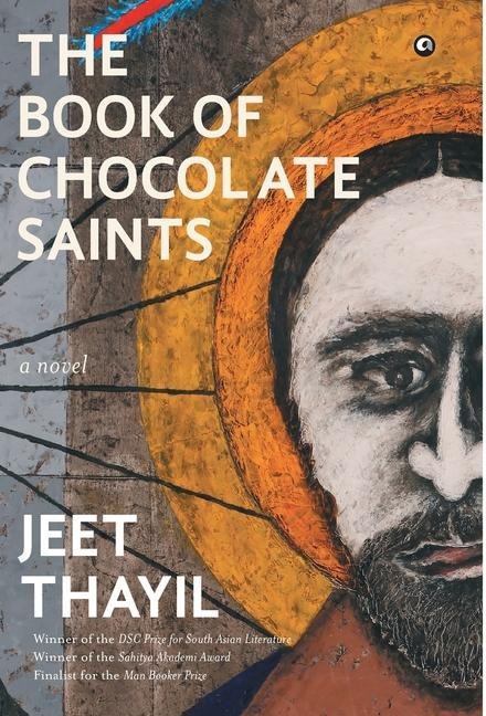 The Book Of Chocolate Saints - Jeet Thayil