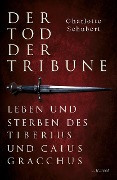 Der Tod der Tribune - Charlotte Schubert