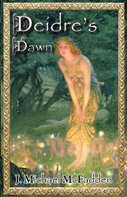 Deidre's Dawn: Book 1 of The Enchantment - J. Michael McFadden