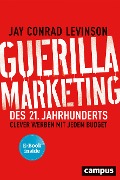 Cover-Bild zum Titel 'Guerilla Marketing des 21. Jahrhunderts' von 'Jay Conrad Levinson, Jeannie Levinson, Amy Levinson'