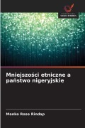 Cover-Bild zum Titel 'Mniejszo¿ci etniczne a pa¿stwo nigeryjskie' von 'Manko Rose Rindap'