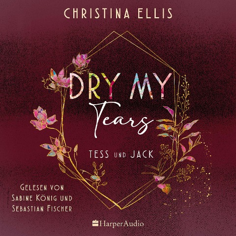 Dry my Tears (ungekürzt) - Christina Ellis