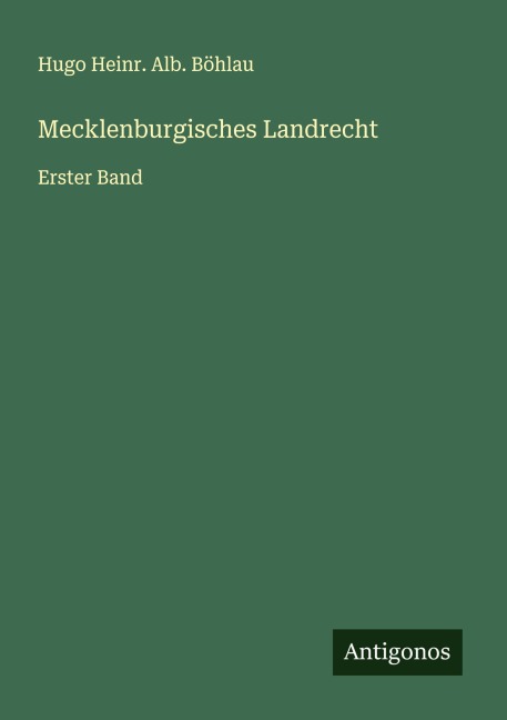 Mecklenburgisches Landrecht - Hugo Heinr. Alb. Böhlau