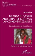 Cover-Bild zum Titel 'Nganga et savoir ancestral de guérison au Congo-Brazzaville' von 'Mokele'