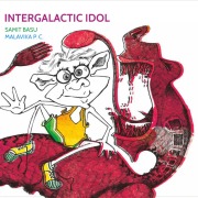 Cover-Bild zum Titel 'Intergalactic Idol' von 'Samit Basu'