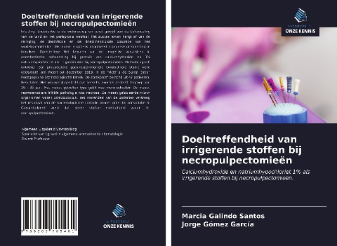 Doeltreffendheid van irrigerende stoffen bij necropulpectomieën - Marcia Galindo Santos, Jorge Gómez García