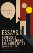Cover-Bild zum Titel 'Essays: Heureka & Die Philosophie der Komposition (Kommentiert)' von 'Edgar Allan Poe'