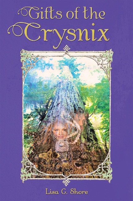 Gifts of the Crysnix - Lisa G. Shore