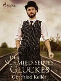 Cover-Bild zum Titel 'Der Schmied seines Glückes' von 'Gottfried Keller'