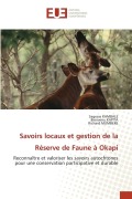Cover-Bild zum Titel 'Savoirs locaux et gestion de la Réserve de Faune à Okapi' von 'Sagesse Kambale, Bienvenu Kapita, Richard Mumbere'